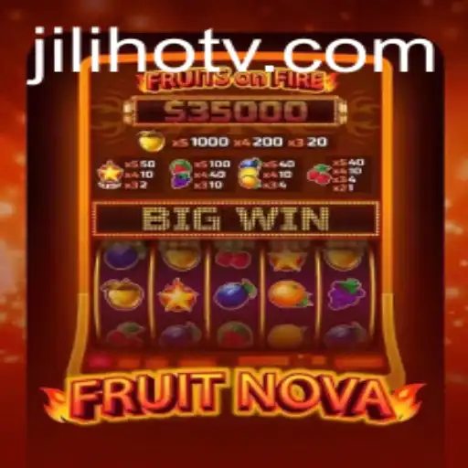 Experience the Excitement of FruitNova by Jili Hot