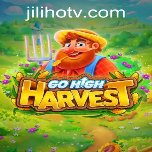 Exploring GoHighHarvest: A Thrilling Journey with Jili Hot Features