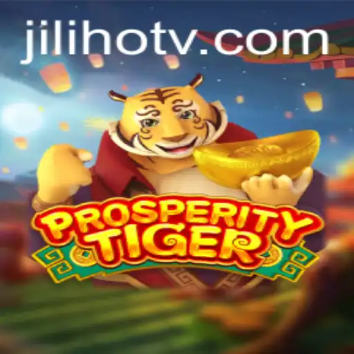 ProsperityTiger: Unleashing the Wild in Jili Hot Gaming